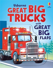 Buy Great Big Trucks (With Great Big Flaps)