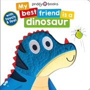 Buy My Best Friend Is A Dinosaur