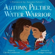 Buy Autumn Peltier, Water Warrior