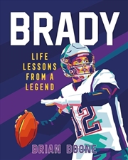 Buy Brady: Life Lessons From A Leg