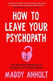 Buy How To Leave Your Psychopath: