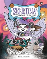 Buy Skeletina And The Greedy Tooth