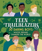 Buy Teen Trailblazers: 30 Daring B