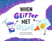 Buy When Glitter Met Glue