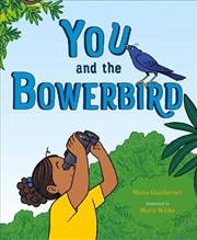 Buy You And The Bowerbird