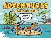 Buy Adventures In Cartooning: Crea