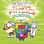 Buy Basher Science: Extreme Physic