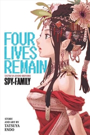 Buy Four Lives Remain: Tatsuya Endo Before Spy x Family
