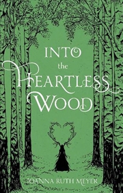 Buy Into The Heartless Wood
