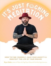 Buy Its Just Fucking Meditation