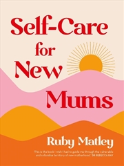 Buy Self-Care For New Mums