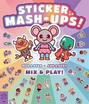 Buy Sticker Mash-Ups!