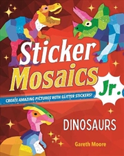 Buy Sticker Mosaics Jr.: Dinosaurs