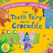Buy Tooth Fairy And The Crocodile