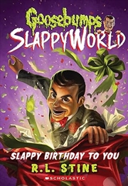 Buy Goosebumps Slappyworld: #1 Slappy Birthday To You
