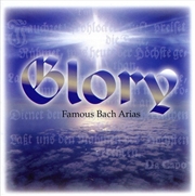 Buy Glory: Famous Bach Arias