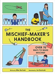 Buy The Mischief Maker's Handbook