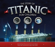 Buy The Story of the Titanic for Children
