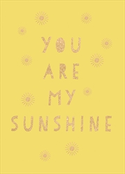 Buy You Are My Sunshine