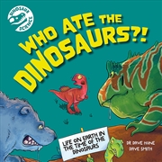 Buy Dinosaur Science: Who Ate the Dinosaurs?!