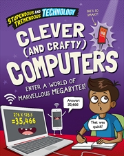 Buy Stupendous and Tremendous Technology: Clever and Crafty Computers