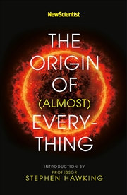Buy New Scientist: The Origin of (almost) Everything
