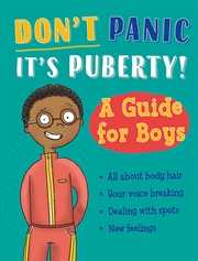 Buy Don't Panic, It's Puberty!: A Guide for Boys