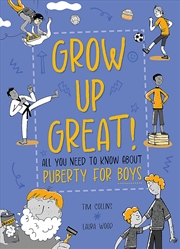Buy Grow Up Great!: All You Need to Know About Puberty for Boys