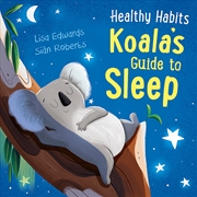 Buy Healthy Habits: Koala's Guide to Sleep
