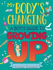 Buy My Body's Changing: A Boy's Guide to Growing Up