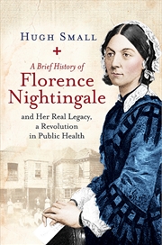 Buy A Brief History of Florence Nightingale