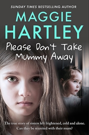 Buy Please Don't Take Mummy Away
