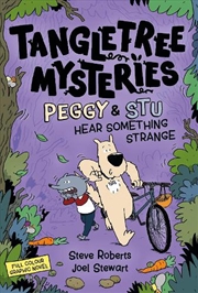 Buy Tangletree Mysteries: Peggy & Stu Hear Something Strange