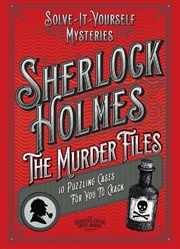Buy Sherlock Holmes: The Murder Files - 10 Puzzling Cases For You To Crack