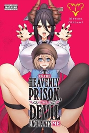 Buy In the Heavenly Prison, the Devil Enchants Me, Vol. 1