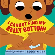 Buy I Cannot Find My Belly Button!