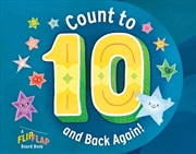 Buy Count to 10 (and Back Again!): A FlipFlap Board Book