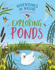 Buy Adventures In Nature: Exploring Ponds