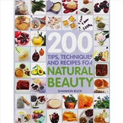 Buy 200 Tips Techniques And Recipes For Natural Beauty