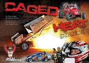 Buy Caged Heat: The Wild World Of Sprint Car Racing