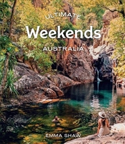 Buy Ultimate Weekends: Australia