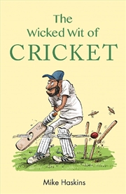 Buy The Wicked Wit of Cricket