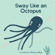 Buy Sway Like an Octopus