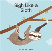 Buy Sigh Like a Sloth