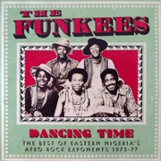 Buy Dancing Time: The Best of Eastern Nigeria's Afro Rock Exponents 1973-77