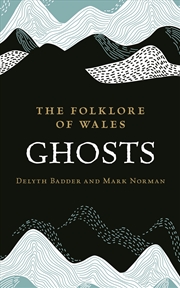 Buy The Folklore of Wales: Ghosts