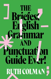 Buy The Briefest English Grammar and Punctuation Guide Ever!