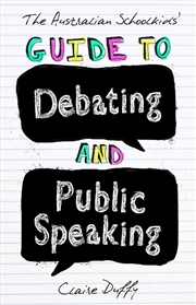 Buy The Australian Schoolkids' Guide to Debating and Public Speaking
