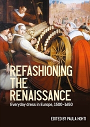 Buy Refashioning The Renaissance