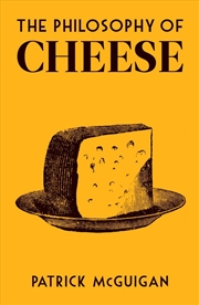 Buy The Philosophy of Cheese